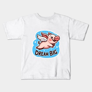 Dream big Kids T-Shirt